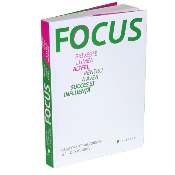 Focus - Heidi Grant Halvorson, E. Tory Higgins