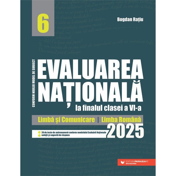 Evaluarea Nationala la finalul clasei a VI-a – 2025. Limba si comunicare – Limba romana-Bogdan Ratiu
