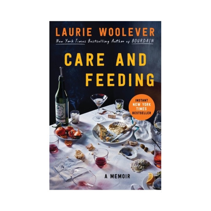 Care And Feeding: A Memoir - Laurie Woolever