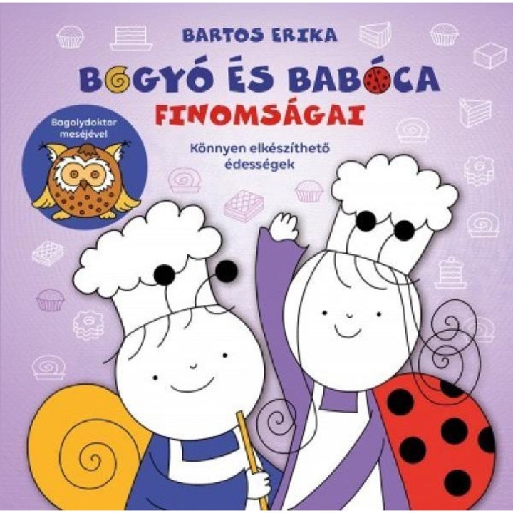 Bartos Erika; Bogyó és Babóca finomságai