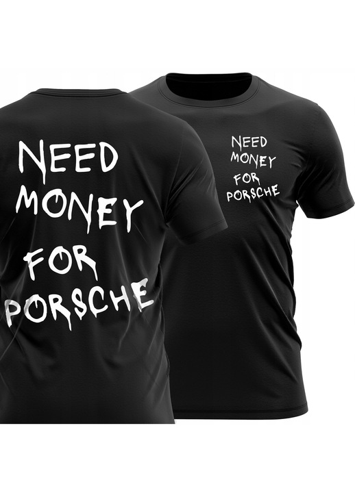 Tricou Premium Personalizat Cu Imprimeu, M, Alb, Pentru Barbati, Am Nevoie De Bani Pentru Porsche, Material 100% Bumbac, Maneci Scurte, Confortabil, Oeko-Tex Standard 100, Ideal Ca Cadou, ALG-TS-694-M