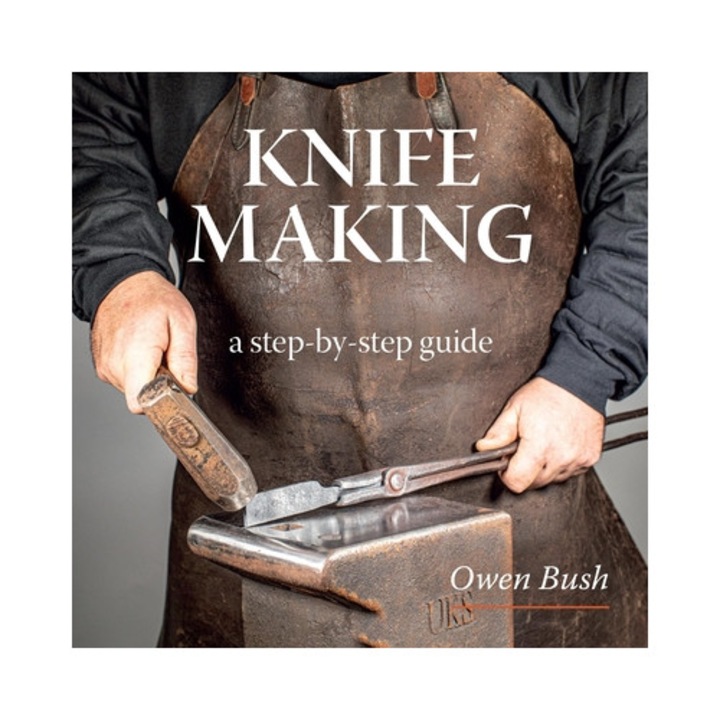 Knife Making - Owen Bush