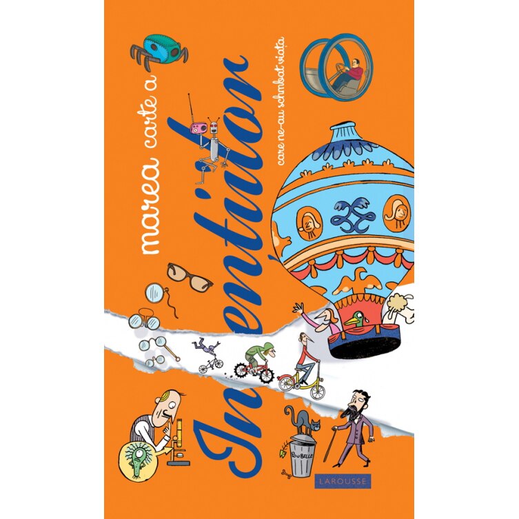 Marea carte a inventiilor care ne-au schimbat viata