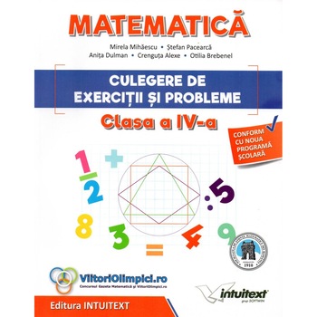 Matematica. Culegere de exercitii si probleme pentru clasa a IV-a Matematica. Culegere de exercitii si probleme pentru clasa a IV-a