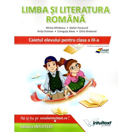 Limba Si Literatura Romana Caietul Elevului Pentru Clasa A Iii A Emag Ro