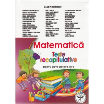Matematica - Clasa 7 - Teste recapitulative - Catalin-Petru Nicolescu Matematica - Clasa 7 - Teste recapitulative - Catalin-Petru Nicolescu