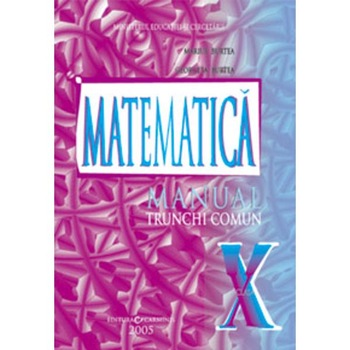 Matematica cls 10 Tc - Marius Burtea, Georgeta Burtea Matematica cls 10 Tc - Marius Burtea, Georgeta Burtea