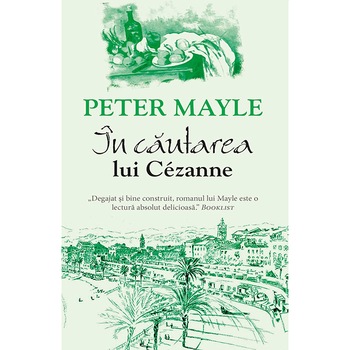 In cautarea lui Cezanne - Peter Mayle In cautarea lui Cezanne - Peter Mayle