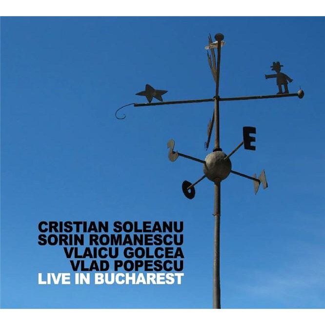 Vlaicu GolceaSorin RomanescuCristian SoleanuVlad Popescu - Live in Bucharest - CD