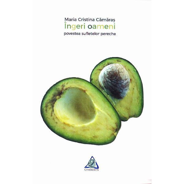 Ingeri oameni - Maria Cristina Camaras