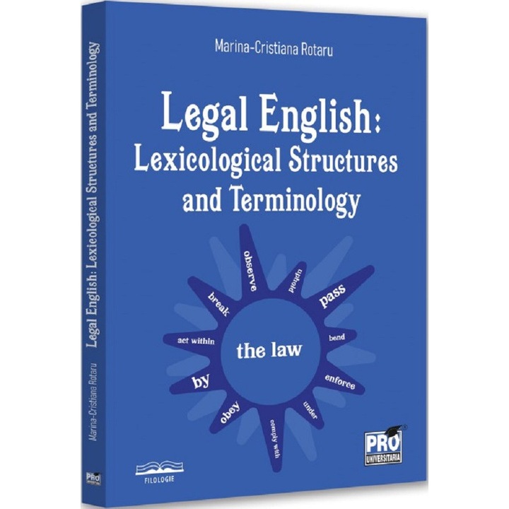 Legal English: Lexicological Structures And Terminology - Marina-cristiana Rotaru