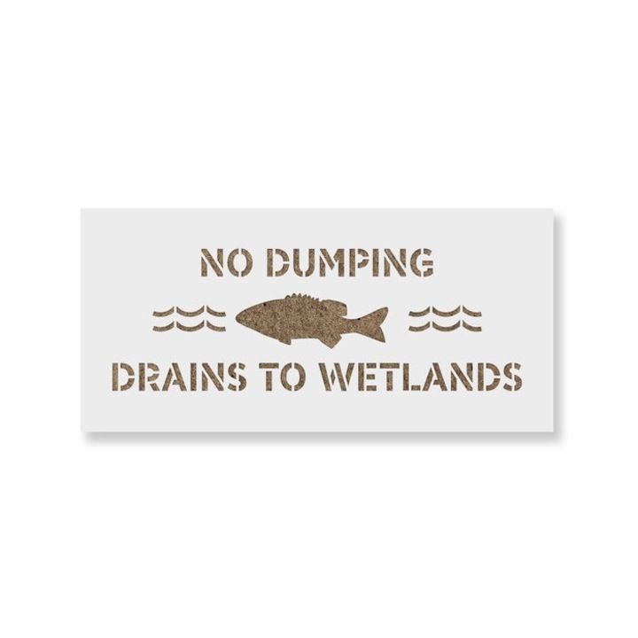Sablon Perete vopsire, tencuiala 0.7mm No Dumping Drains to Wetlands Refolosibil, model MXSP7243, 100 x 100 mm, 0.70mm
