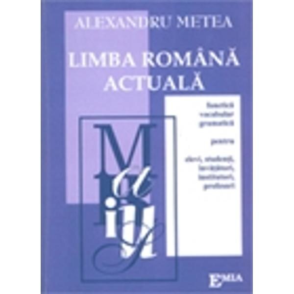 Limba Romana Actuala - Alexandru Metea