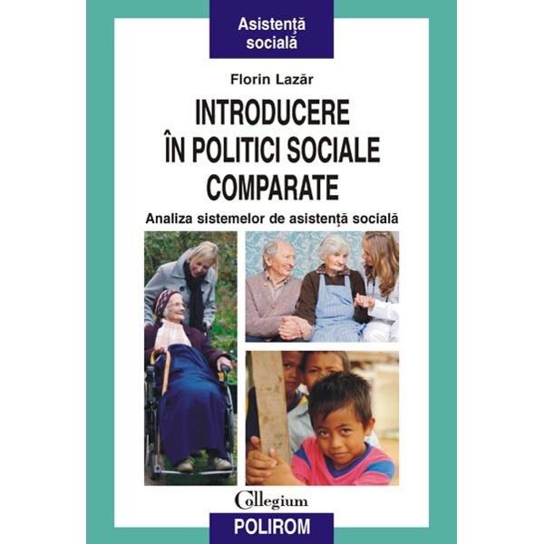 Introducere in politici sociale comparate - Florin Lazar