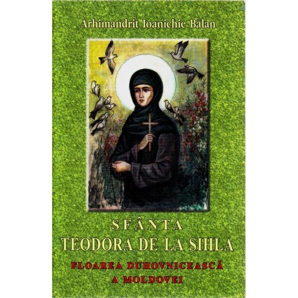 Sfanta Teodora de la Sihla - Arhimandrit Ioanichie Balan