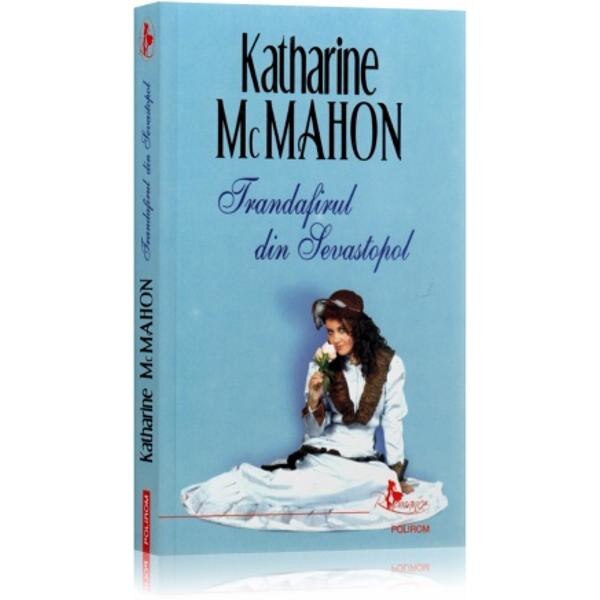 Trandafirul din Sevastopol - Katharine Mcmahon