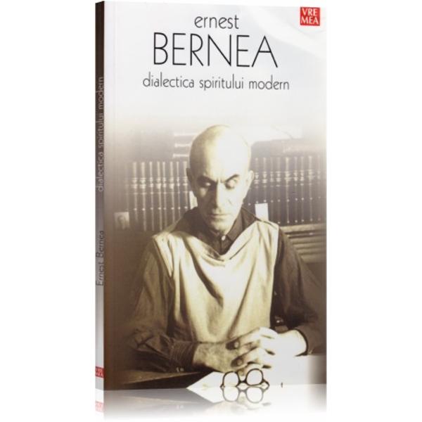 Dialectica spiritului modern - Ernest Bernea