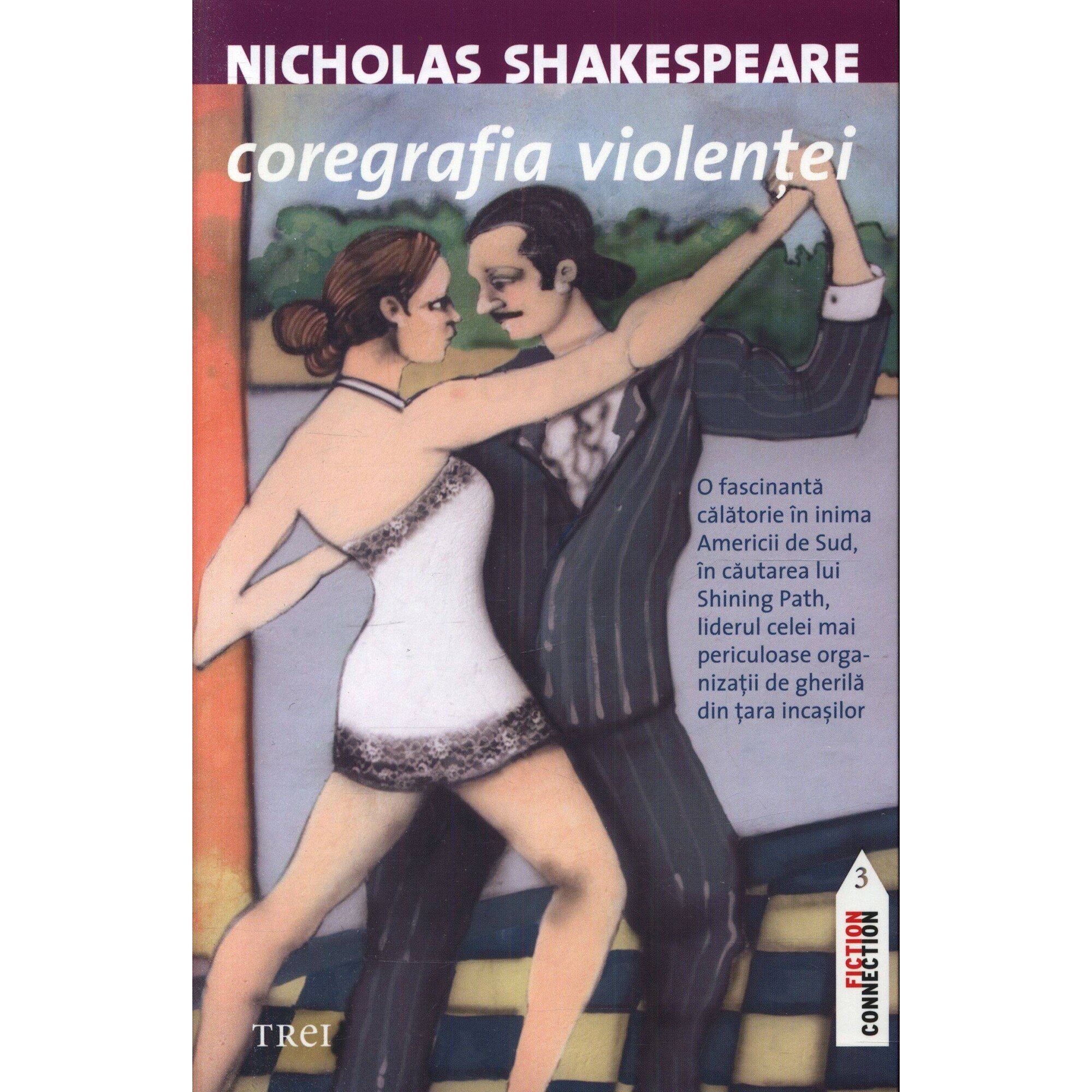 Coregrafia violentei - Nicholas Shakespeare