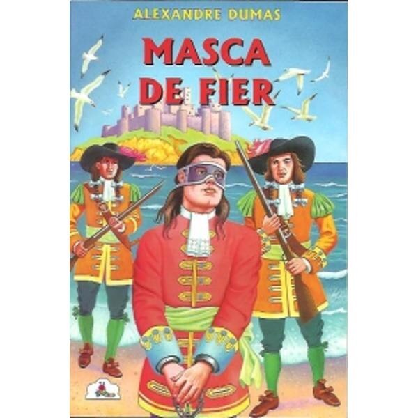 Masca de fier - Alexandre Dumas