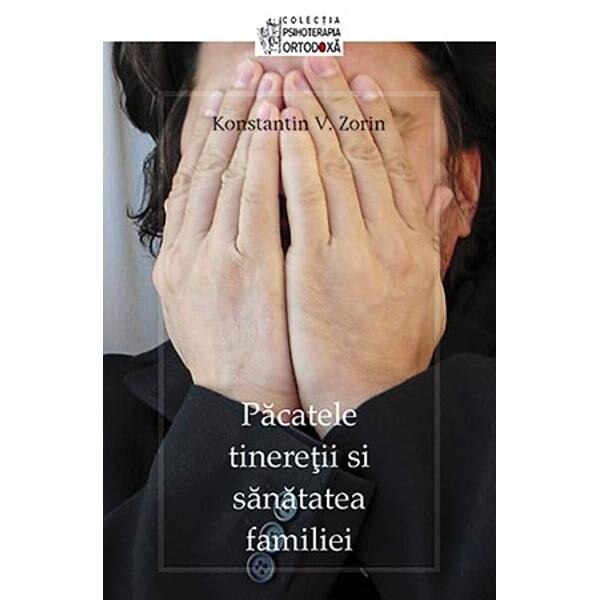 Pacatele tineretii si sanatatea familiei - K.V. Zorin