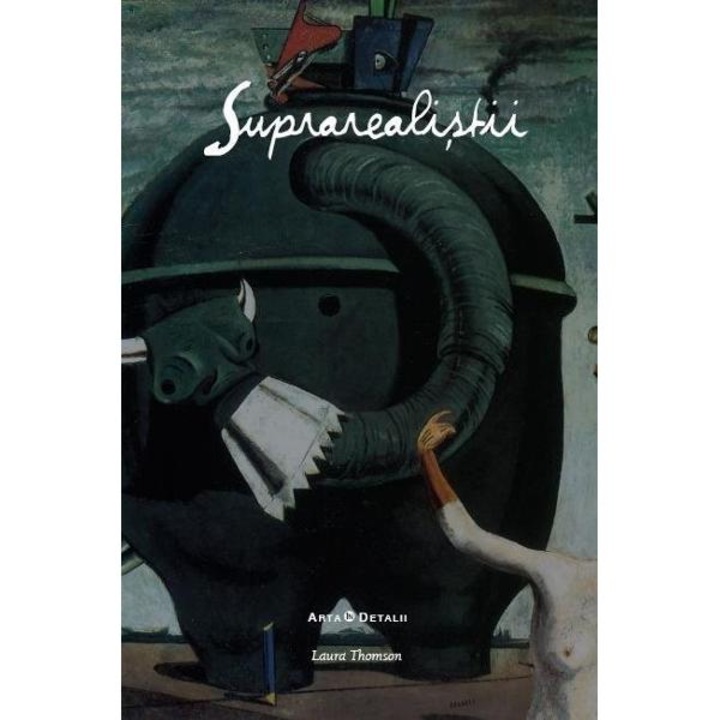 Suprarealistii - Arta In Detaliu - Laura Thomson