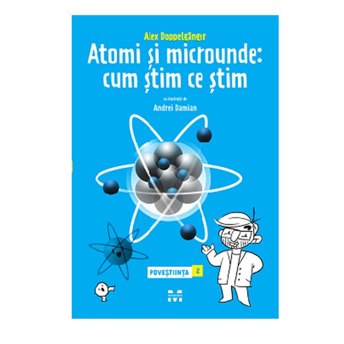 Atomi si microunde: cum stim ce stim - Alex Doppelganger