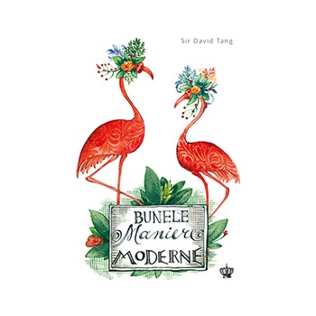 Bunele Maniere Moderne - Sir David Tang Bunele Maniere Moderne - Sir David Tang