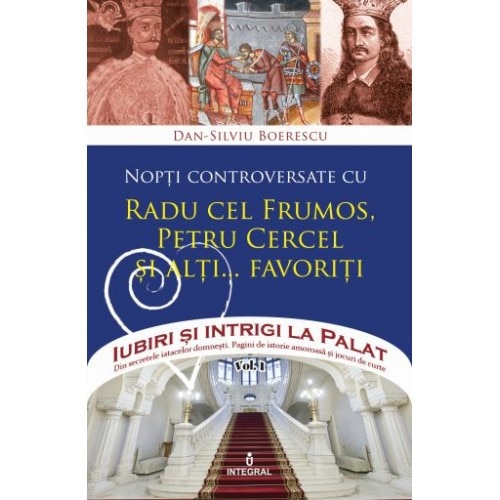 Nopti controversate cu Radu cel Frumos, Petru Cercel si alti... favoriti - Boerescu Dan-Silviu