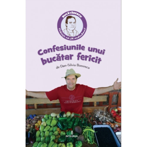 Confesiunile unui bucatar fericit - Boerescu Dan-Silviu