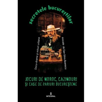 Jocuri de noroc, cazinouri si case de pariuri bucurestene - Boerescu Dan-Silviu Jocuri de noroc, cazinouri si case de pariuri bucurestene - Boerescu Dan-Silviu