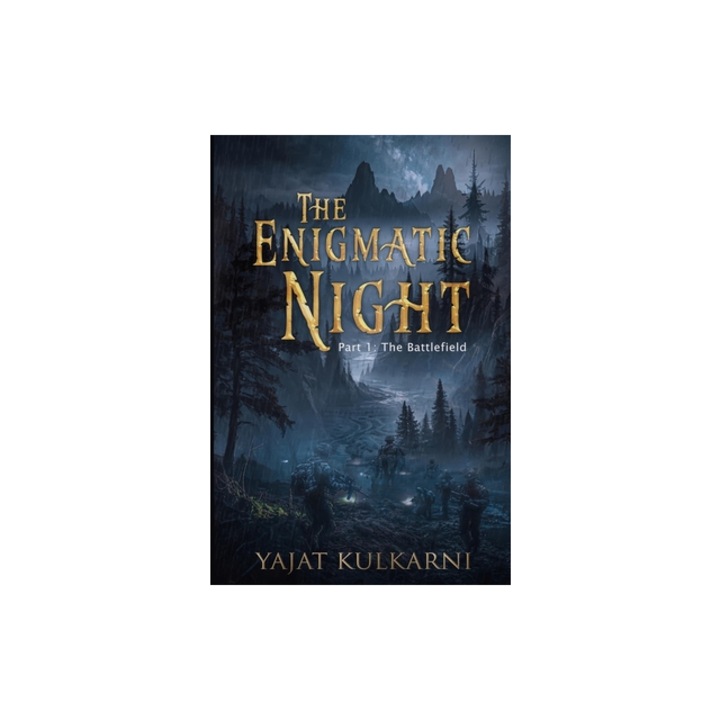 The Enigmatic Night Part 1 The Battlefield, Yajat Kulkarni