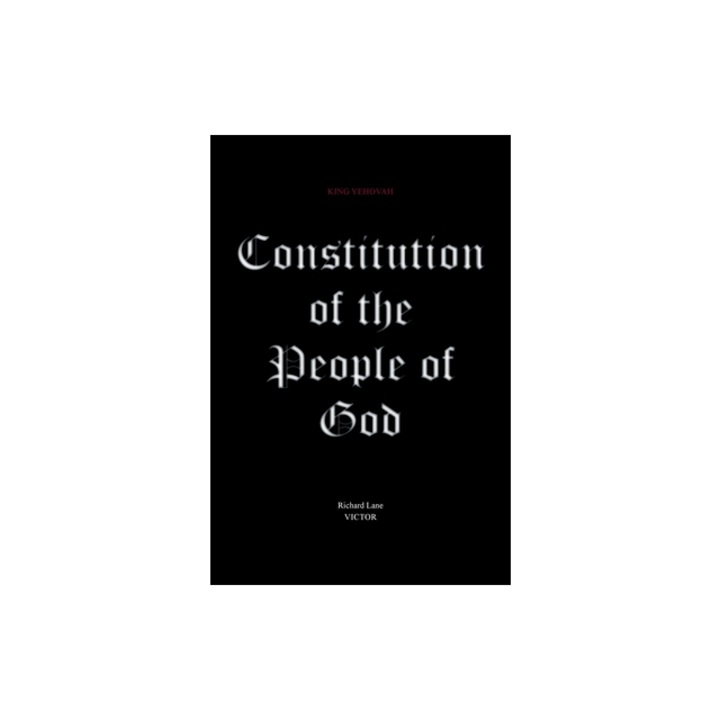 Constitution of the People of God King Yehovah, Victor, Richard Lane