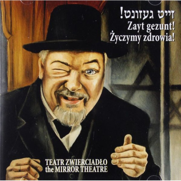 Teatr Zwierciadło: Pieśni Żydów - Życzymy zdrowia [CD]
