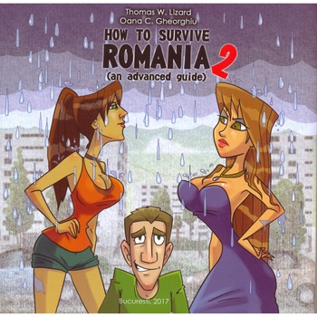 How to survive Romania 2 (an advanced guide) - Thomas W. Lizard,Oana C. Gheorghiu How to survive Romania 2 (an advanced guide) - Thomas W. Lizard,Oana C. Gheorghiu