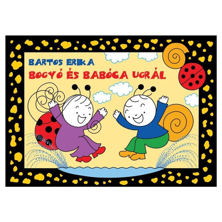 Bartos Erika: Bogyó és Babóca ugrál
