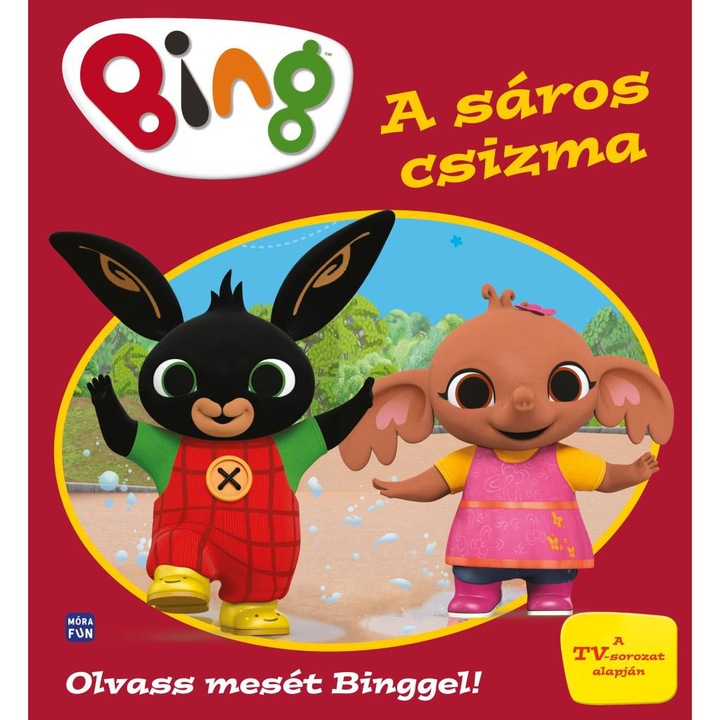 Móra Könyv: Bing - A sáros csizma
