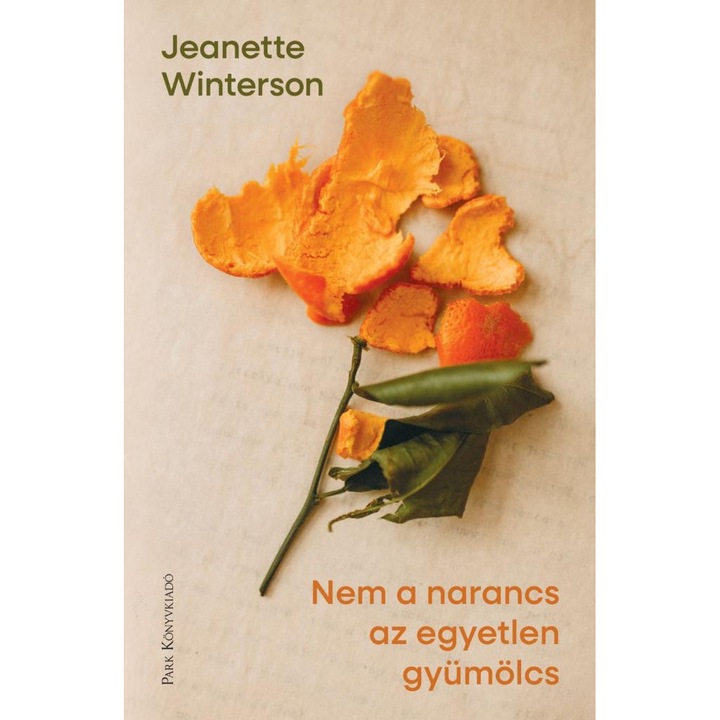 Jeanette Winterson: Nem a narancs az egyetlen gyümölcs