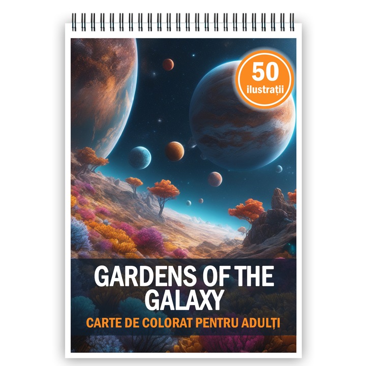 Carte de colorat pentru adulti, 50 de ilustratii, Gardens of the Galaxy, 106 pagini, Editura Cadouri Legendare