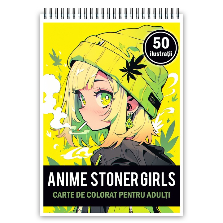 Carte de colorat pentru adulti, 50 de ilustratii Anime Stoner Girls, 106 pagini, Editura Cadouri Legendare