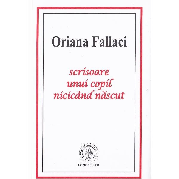 Scrisoare unui copil nicicand nascut - Oriana Fallaci