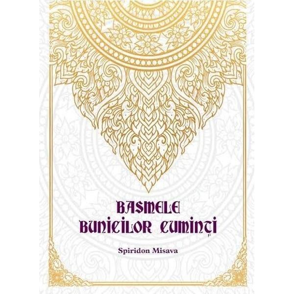 Basmele bunicilor cuminti - Spiridon Misava