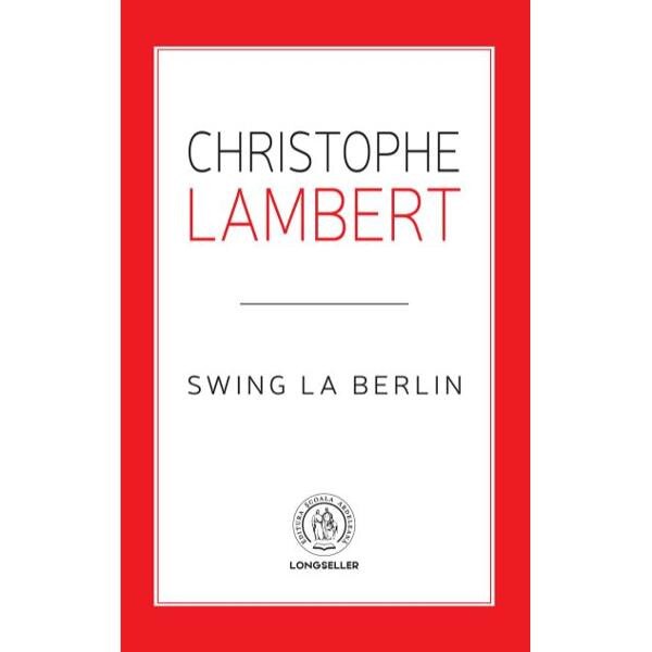 Swing la Berlin - Christophe Lambert
