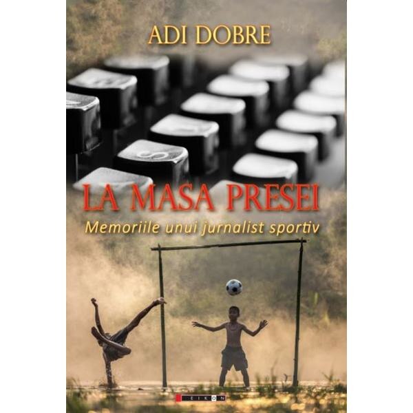La masa presei - Adi Dobre
