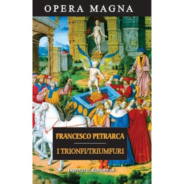 I Trionfi. Triumfuri - Francesco Petrarca