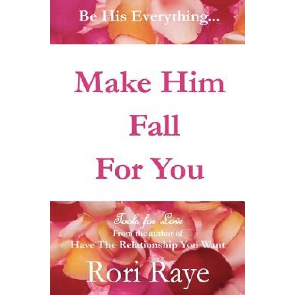 Make Him Fall for You, Rori Raye