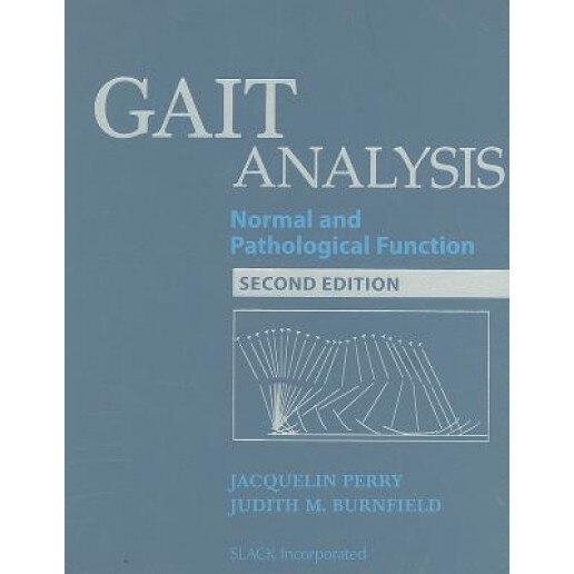 Gait Analysis: Normal and Pathological Function - Judith M. Burnfield, Jacquelin Perry