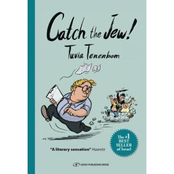 Catch the Jew!, Tuvia Tenenbom (Author)