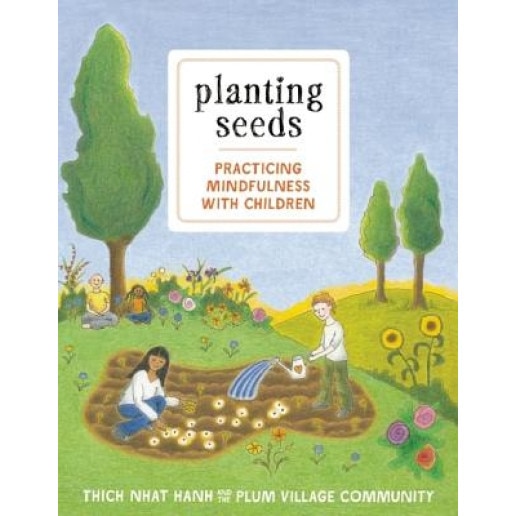 Planting Seeds: Practicing Mindfulness with Children [With Audio CD], Thich Nhat Hanh (Author)