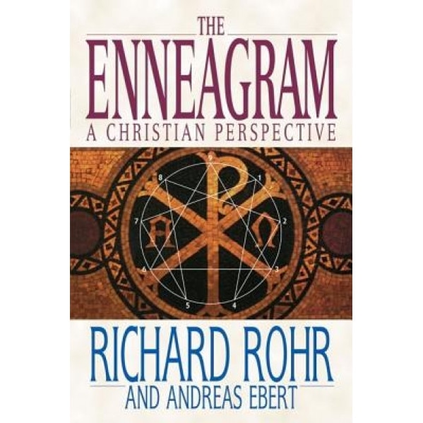 The Enneagram: A Christian Perspective, Andreas Ebert, Richard Rohr