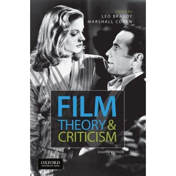 Film Theory and Criticism: Introductory Readings, Leo Braudy (Editor)